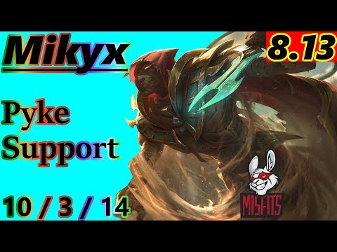 Mikyx as Pyke Support - S8 Patch 8.13 - RANK 9 EUW Challenger - Full Gameplay