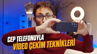 Cep telefonuyla video çekim teknikleri