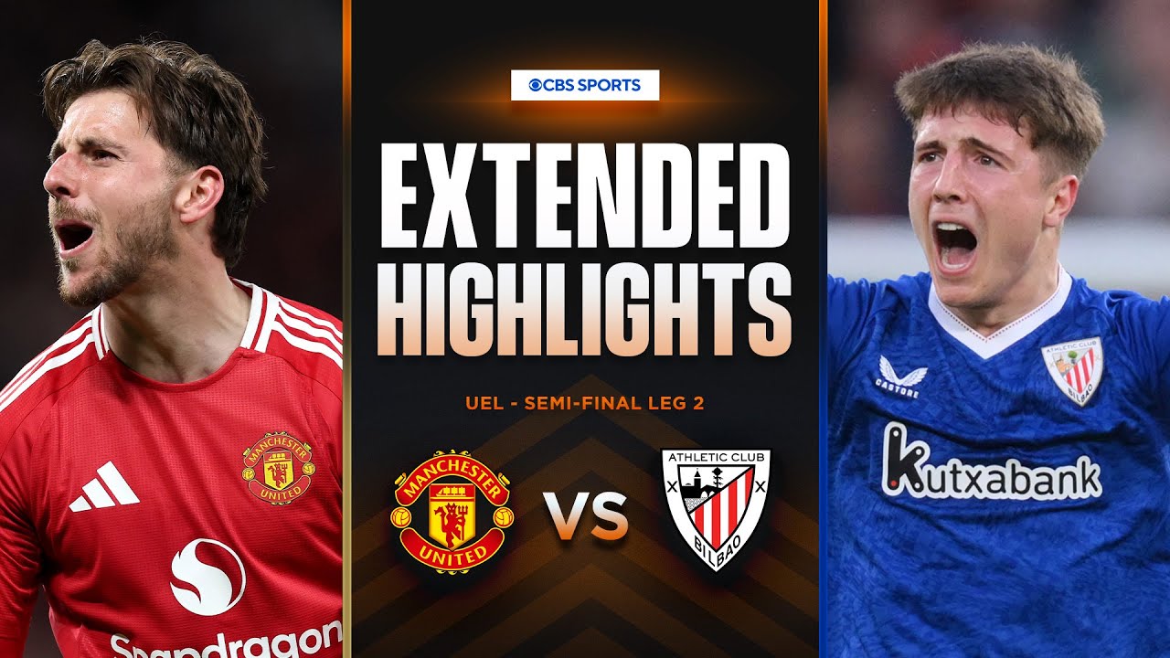 Man. United vs. Athletic Club: Extended Highlights | UEL Semi-final Leg 2 | CBS Sports Golazo