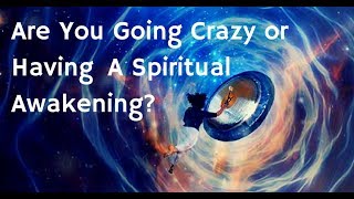 Are You Waking Up or Going Crazy?