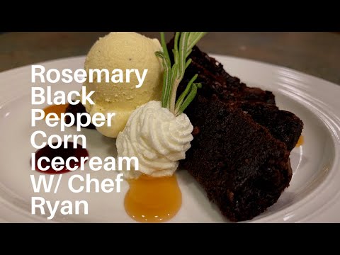 Rosemary Black Pepper Corn Ice cream with Chef Ryan