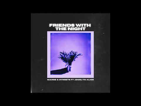Manse, SVINETS – Friends Of The Night (feat. Jocelyn Alice) [Official Audio]