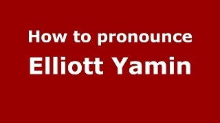 How to pronounce Elliott Yamin
