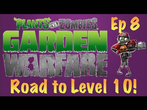 All Star Road to Level 10! -Episode 8- (Plants Vs. Zombies: Garden Warfare)