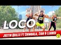 LOCO - Justin Quiles Ft Chimbala, Zion & Lennox | Zumba | Dance fitness