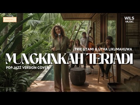 Could It Happen - Trie Utami & Utha Likumahuwa | Pop Jazz Version Cover by Wils Music