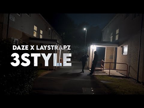 Daze x LayStrapz - 3Style [Official Video]