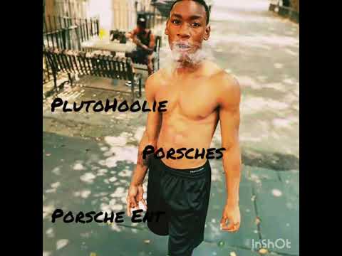 PlutoHoolie- porsches