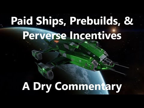Elite Dangerous | Dry Commentary | Paid Ships, Prebuilds, and Perverse Incentives