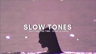 nuh time/tek time - dvsn (slowed)