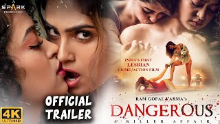 RGV DANGEROUS TRAILER | India's First LESBIAN CRIME\ACTION FILM | Apsara Rani & Naina | Official video
