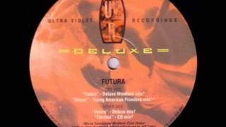 Deluxe - Futura (Young American Primitive Mix)