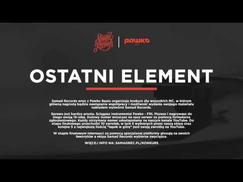 OSTATNI ELEMENT - konkurs Samad Records x Pawko Beats