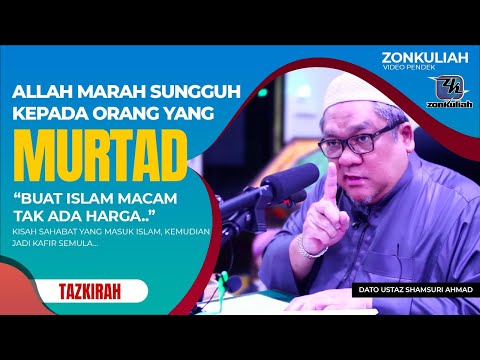 TAZKIRAH : Kisah Murtad Selepas Beriman - Ustaz Shamsuri Ahmad