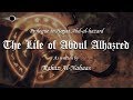 The Life of Abdul Alhazred, Author of the Necronomicon - A Journey to the Tree of Sorrows Story