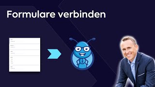 Formularen als Vermittler einsetzen für Prozessautomation.