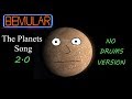 Bemular - The Planets Song 2.0 without drums (add your own!!!)