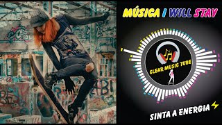 Msica I Will Stay - Sinta a Energia 