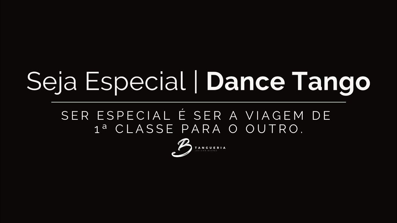 Seja Especial | Dance Tango - Oblivion