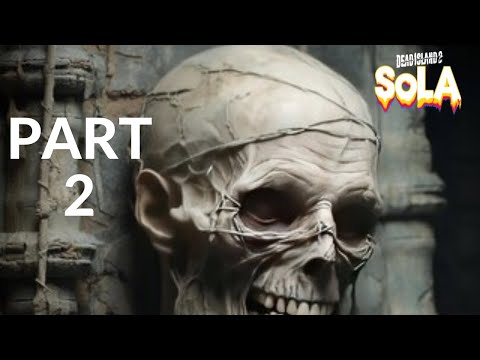DEAD ISLAND 2 SOLA DLC Walkthrough         Gameplay Part 2 -  (FULL GAME)