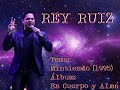 Mintiendo (1995) - Rey Ruiz