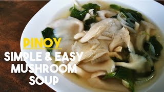 Pinoy Simple and Easy Mushroom Soup