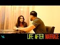 Life After Marriage - SHAM IDREES 