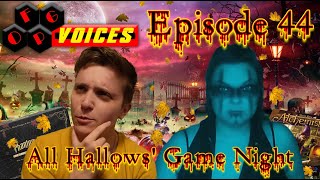 OFPG Voices - Episode 44 (All Hallows' Game Night)