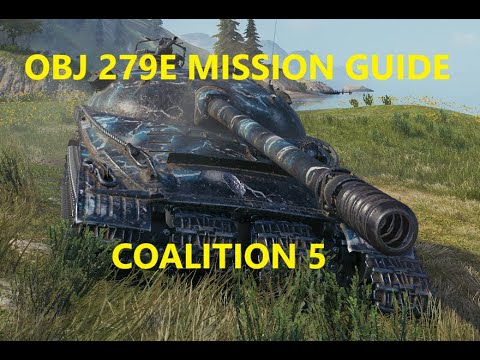 World of Tanks - OBJ 279E Mission Guide - Coalition 5