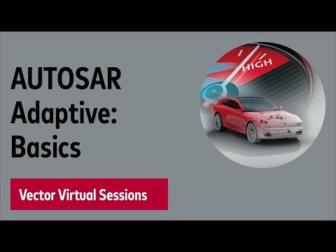 【Event】AUTOSAR Adaptive: Introduction to the Standard - Vector Virtual Sessions 2020（日本語字幕付き）