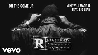 Mike WiLL Made-It - On The Come Up (Audio) ft. Big Sean