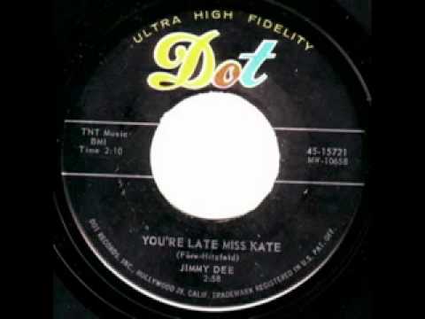 JIMMY DEE youre late miss kate.flv