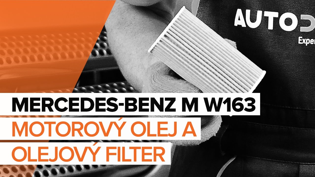 Ako vymeniť motorové oleje a filtre na Mercedes ML W163 – návod na výmenu