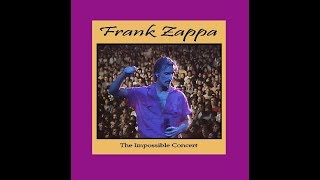 Frank Zappa  The Impossible Concert (unpublished 1976 album)