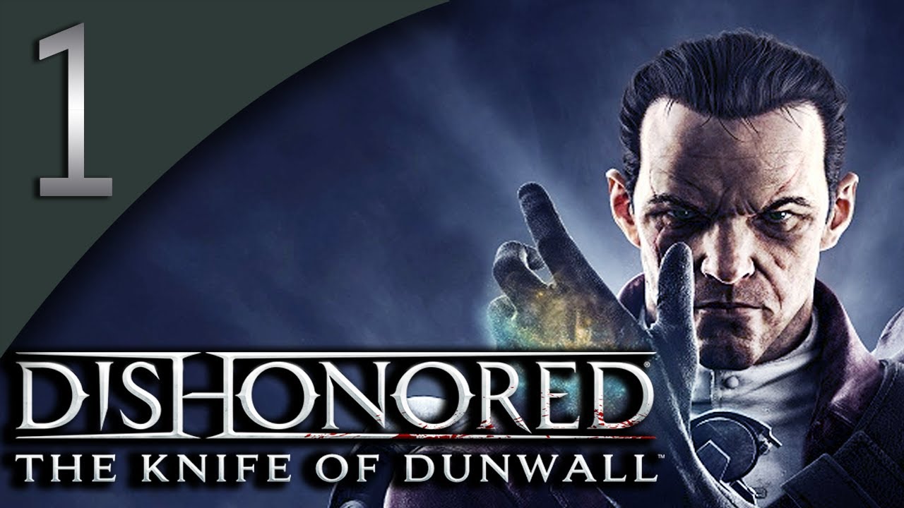 Mr. Odd - Let's Play Dishonored DLC: The Knife of Dunwall Part 1 - How I Missed Thee...