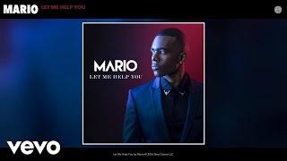 Mario - Let Me Help You (Audio)