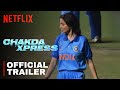 Chakda Xpress - Official Trailer | Anushka Sharma | Chakda Xpress trailer | Chakdaha express trailer