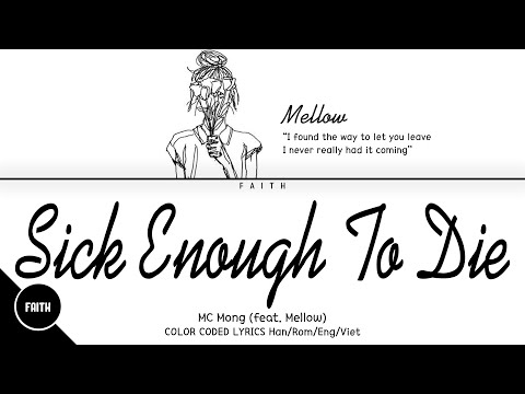 MC Mong (ft. Mellow) - Sick Enough To Die (Color Coded Lyrics Han/Rom/Eng)