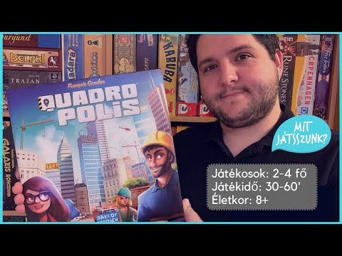 Quadropolis Játékbemutató - Mit Játsszunk?