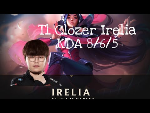 T1 Clozer stream Irelia vs Lucian  KDA 8/6/5. Ngày 17/8/2020.