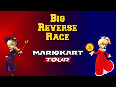 Big Reverse Race - Mario Kart Tour | Mario Tour