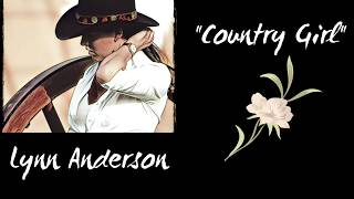 Country Girl - Lyrics - Lynn Anderson