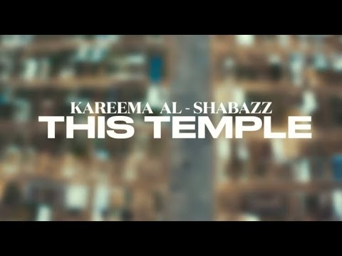 Kareema Al-Shabazz | THIS TEMPLE (Official Music Video)
