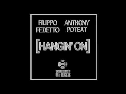 Filippo Fedetto - Anthony Poteat "Hangin on" - Soundmen on Wax rec.