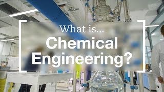 What is Chemical Engineering?