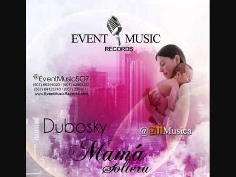 dubosky - mama soltera/event music record (BK)