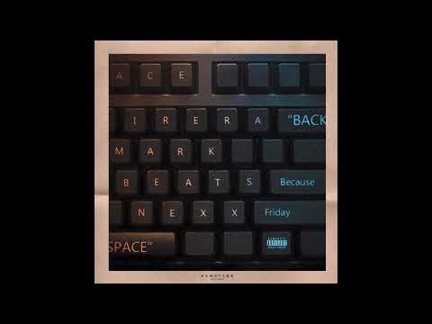 Backspace - Mark Beats, NEXXFRIDAY (feat. Because & Ace Cirera) (Official Audio)