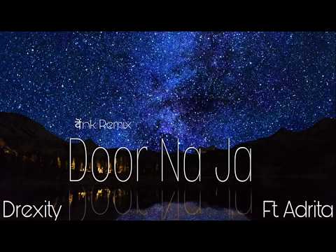Drexity - Door Na Ja Ft. Adrita (Vnk Remix)
