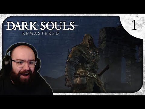 My Very First Souls Experience...Lets Go! Dark Souls Remastered | Blind Playthrough [Part 1]