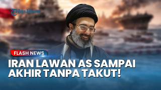 IRAN TAK GENTAR Hadapi AS! Tolak Tekanan Trump, Siap Perang Lagi dan Hormuz bakal Terblokade Total!